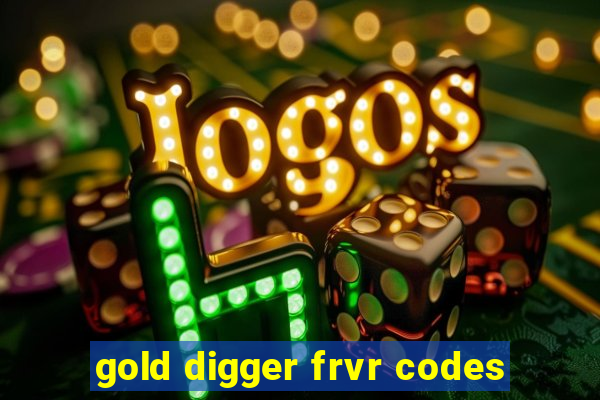 gold digger frvr codes